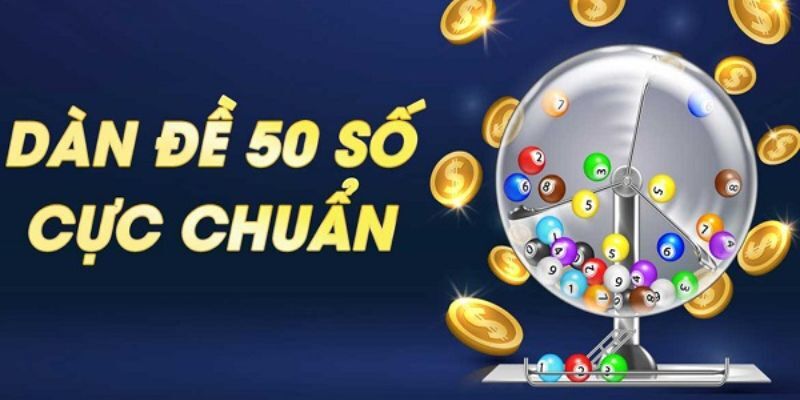 Kinh nghiệm bắt dàn đề 50 số kinh điển cho lô thủ